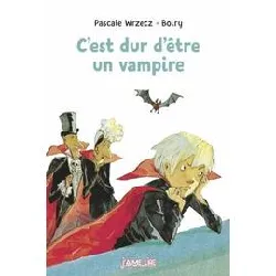 livre c'est dur d'être un vampire