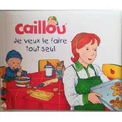 livre caillou - je veux le faire tout seul