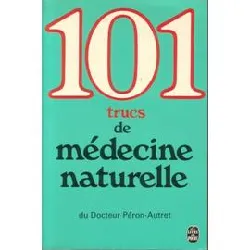 livre cent un conseils de médecine naturelle