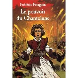 livre chantelune tome 1 : le pouvoir du chantelune