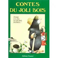 livre contes du joli bois il était une fois un joli bois enchanté