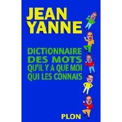 livre dictionnaire des mots qu'il y a que moi qui les connais