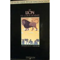 livre douze clefs pour l'inconscient .. 5. le lion ou le lion de némée