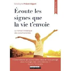 livre ecoute les signes que la vie t'envoie