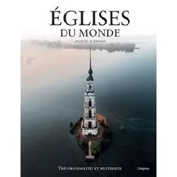 livre eglises du monde - trésors insolites et mystérieux