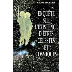 livre enquête sur l'existence d'êtres célestes et cosmiques