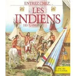 livre entrez chez ... les indiens des plaines