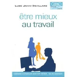 livre etre mieux au travail - comment s'épanouir dans son métier - ou en changer !