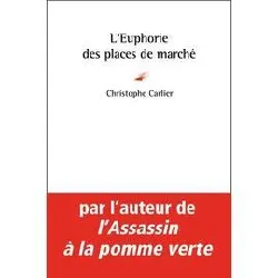 livre euphorie des places de marché (l')