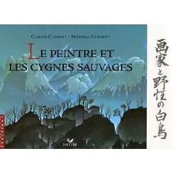 livre facettes bibliothèque cm2 - le peintre et les cygnes sauvages - album