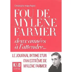 livre fou de mylène farmer - deux années à l'attendre