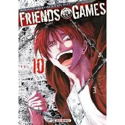 livre friends games - tome 10