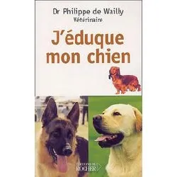 livre j'eduque mon chien