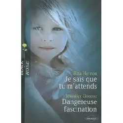 livre je sais que tu m'attends - dangereuse fascination