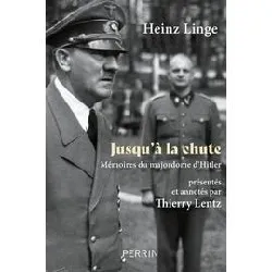 livre jusqu'à la chute - mémoires du majordome d'hitler