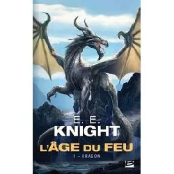 livre l'age de feu tome 1 - dragon