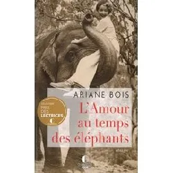 livre l'amour au temps des elephants