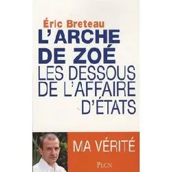 livre l'arche de zoé - les dessous de l'affaire d'etats