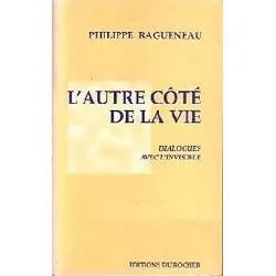 livre l'autre côté de la vie.dialogues avec l'invisible