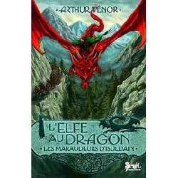 livre l'elfe au dragon - tome 1 - les maraudeurs d'isuldain