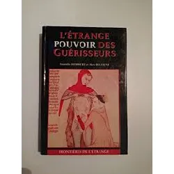 livre l'étrange pouvoir des guérisseurs