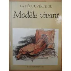 livre la découverte du modèle vivant