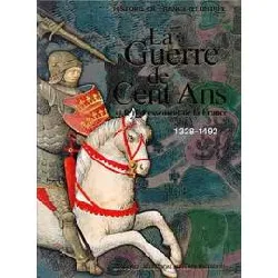 livre la guerre de cent ant et le redressement de la france - de 1328 à 1492