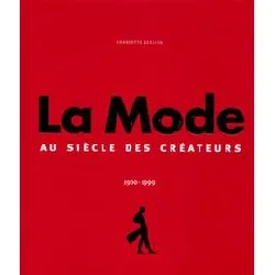 livre la mode 1900 - 1999 le siecle des createurs