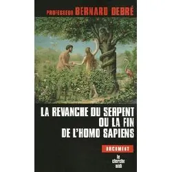 livre la revanche du serpent ou la fin de l'homo sapiens