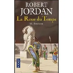 livre la roue du temps tome 18 - perfidie