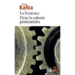 livre la sentence - suivi de dans la colonie pénitentiaire