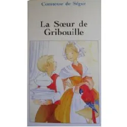 livre la soeur de gribouille