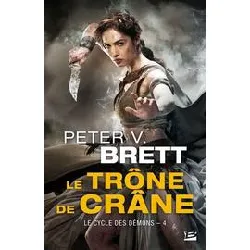 livre le cycle des démons, t4 : le trône de crâne