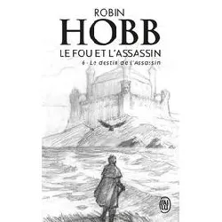 livre le fou et l'assassin tome 6 - le destin de l'assassin