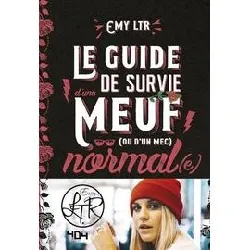 livre le guide de survie d'une meuf (ou d'un mec) normal(e)