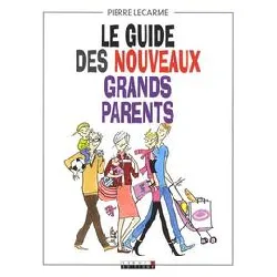 livre le guide des nouveaux grands - parents