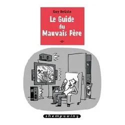 livre le guide du mauvais père tome 2