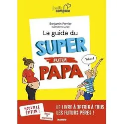 livre le guide du super futur papa