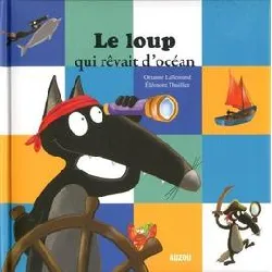 livre le loup qui rêvait d'océan