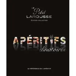 livre le petit larousse des apéritifs dinatoires - edition collector