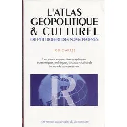 livre le petit robert des noms propres et atlas géopolitique et culturel