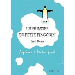 livre le principe du petit pingouin - apprenez à lâcher prise