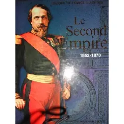 livre le second empire (1852 - 1870) collection histoire de france illustrée