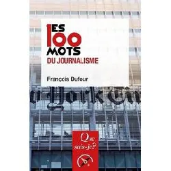 livre les 100 mots du journalisme