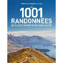 livre les 1001 randonnées qu'il faut avoir faites dans sa vie