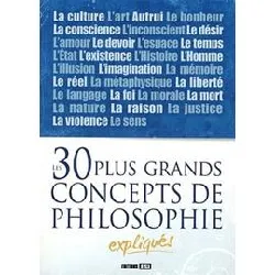 livre les 30 plus grands concepts de philosophie expliqués