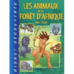 livre les animaux de la forêt d'afrique avec tarzan