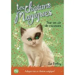 livre les chatons magiques - numéro 15 sur un air de vacances