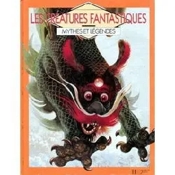 livre les créatures fantastiques