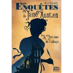 livre les enquêtes de jane austen tome 1 - le fantôme de l'abbaye